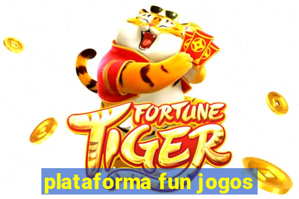 plataforma fun jogos